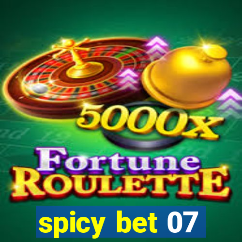spicy bet 07
